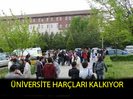 Üniversite harçları kalkıyor!