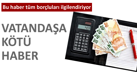 Vatandaşa kötü haber