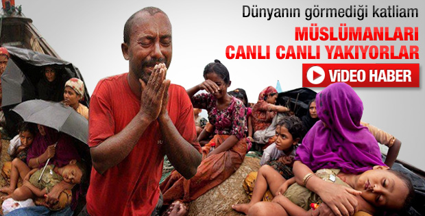 Arakan'da müslümanları canlı canlı yakıyorlar