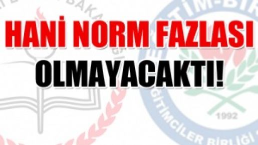 Hani Norm Fazlası Olmayacaktı?