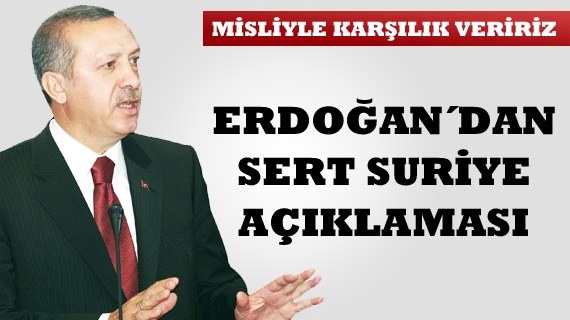 Erdoğan'dan sert Suriye açıklaması