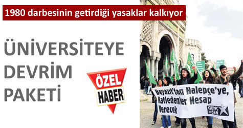 Üniversitelere 'sil baştan' demokrasi