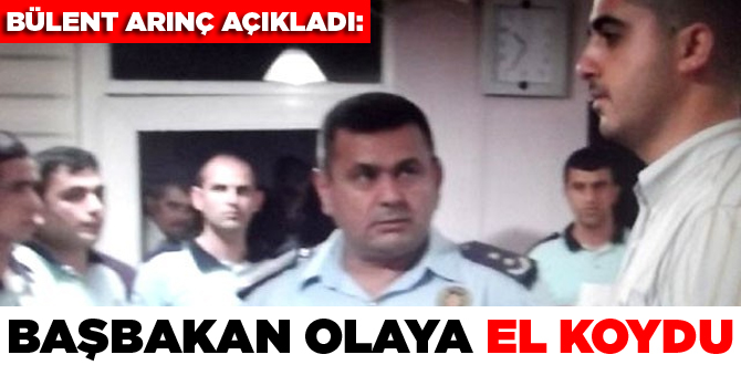 Arınç: Emniyet müdürünün işgüzarlığı