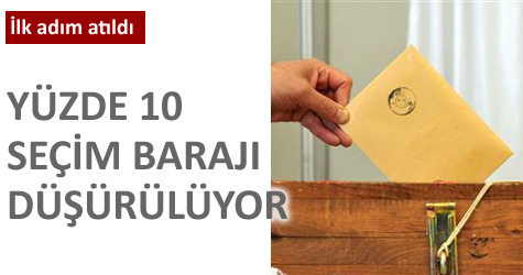 Yüzde 10 seçim barajı düşürülüyor