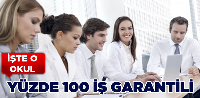 Yüzde 100 iş garantili okul