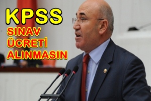 "KPSS Ücreti Alınmasın" Kanun Teklifi Verildi