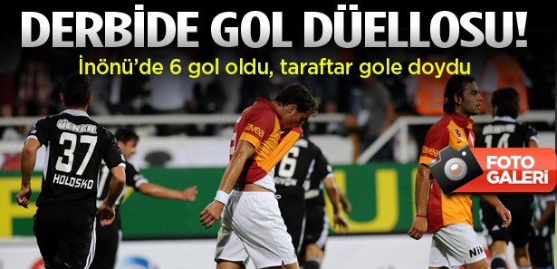 Galatasaray-Beşiktaş derbisinde 6 gol