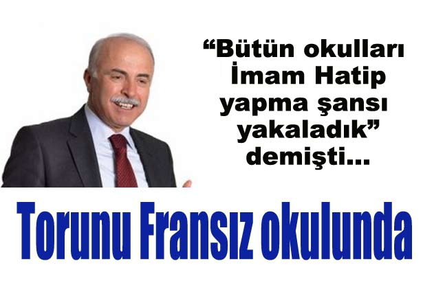 İmam hatipli vekilin torunu Fransız okulunda