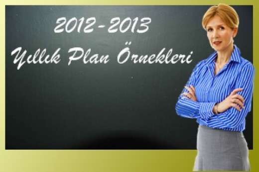 2012-2013 Eğitim Öğretim Yılı Yıllık Plan Örnekleri