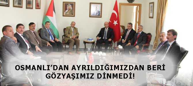 OSMANLI’DAN AYRILDIĞIMIZDAN BERİ GÖZYAŞIMIZ DİNMEDİ!