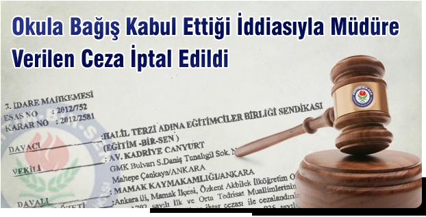Okula Bağış Kabul Ettiği İddiasıyla Müdüre Verilen Ceza İptal Edildi