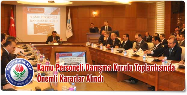 Kamu Personeli Danışma Kurulu Toplantısında Önemli Kararlar Alındı