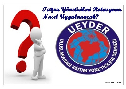 Taşra Yöneticileri Rotasyonu Nasıl Uygulanacak?