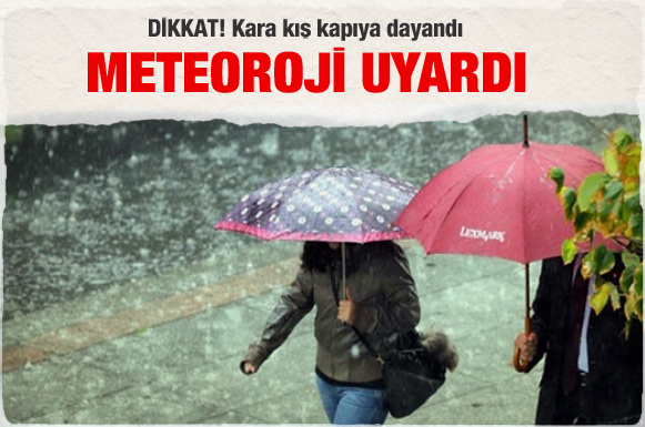 Dikkat! Kara kış kapıda