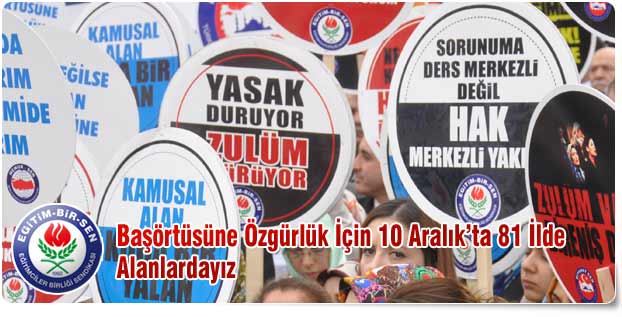 Başörtüsüne Özgürlük İçin 10 Aralık’ta 81 İlde Alanlardayız