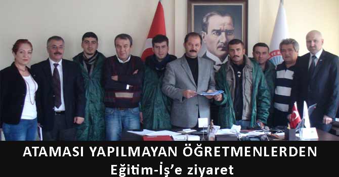 Ataması Yapılmayan Öğretmenlerden Eğitim-İş'e ziyaret