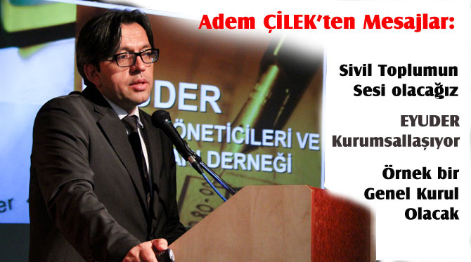 EYUDER'den Genel Kurul Öncesi Mesajlar