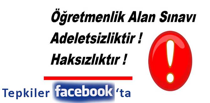 Öğretmenlik Alan Sınavı'na Tepki Facebook'ta
