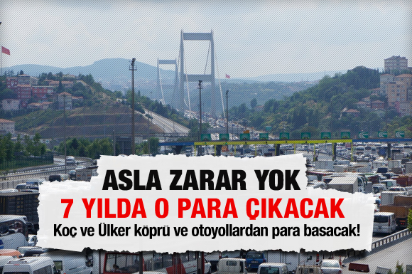 Boğaz köprüleri ve otoyolları özelleşti