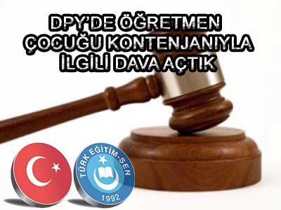 DPY’DE ÖĞRETMEN ÇOCUĞU KONTENJANI DAVASI