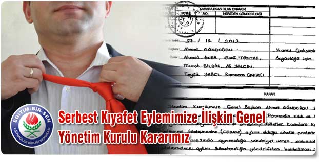 Serbest Kıyafet Eylemimize İlişkin Genel Yönetim Kurulu Kararımız