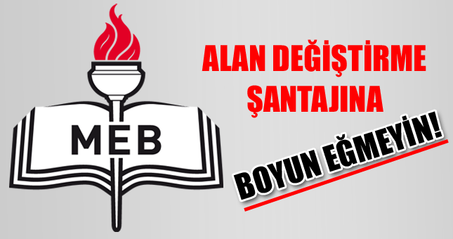 ALAN DEĞİŞTİRME ŞANTAJINA BOYUN EĞMEYİN!