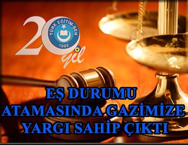 Eş Durumu Atamasında Gazimize Yargı Sahip Çıktı