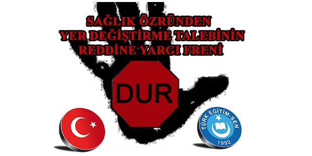 Yargıdan Sağlık Özrü Yer Değiştirme Kararı