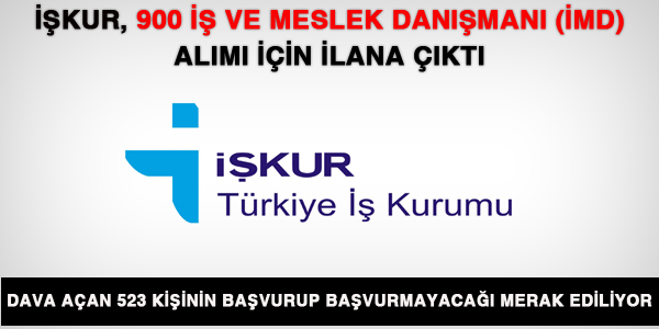 İŞKUR 900 İş ve Meslek Danışmanı alacak