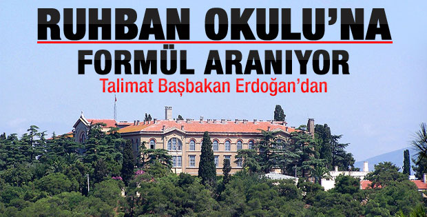 Heybeliada Ruhban Okulu'na formül aranıyor