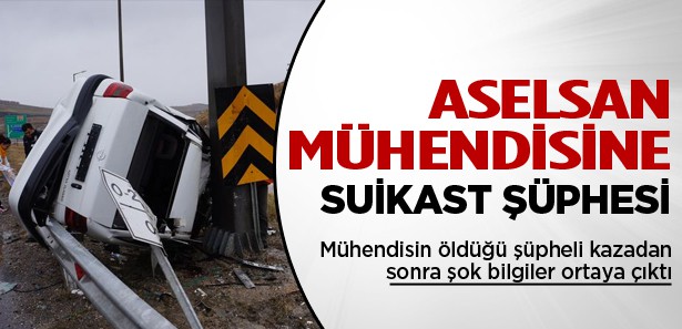 ASELSAN mühendisinin ölümünde derin şüphe