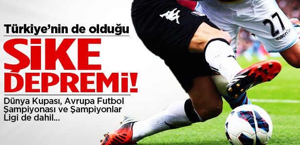 Avrupa'da şike şoku! Türkiye de listede