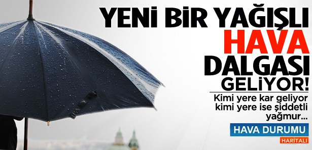 Yeni yağışlı hava dalgası geliyor!