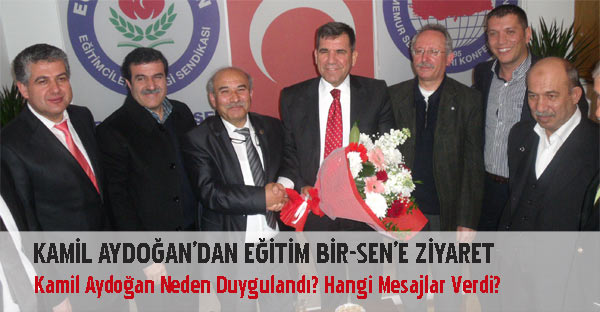 Kamil Aydoğan ekibiyle Eğitim Bir-Sen'i ziyaret etti