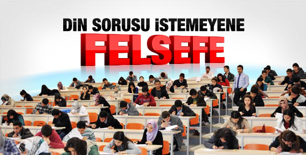 YGS'de din sorusu istemeyene Felsefe sorusu