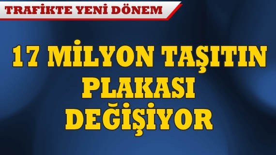 Ehliyet ve plakada çip dönemi başlıyor