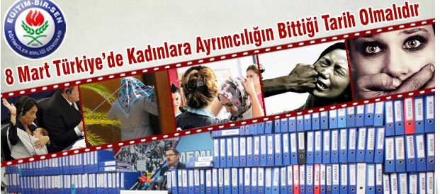 8 Mart Kadınlara Ayrımcılığın Bittiği Tarih Olmalıdır