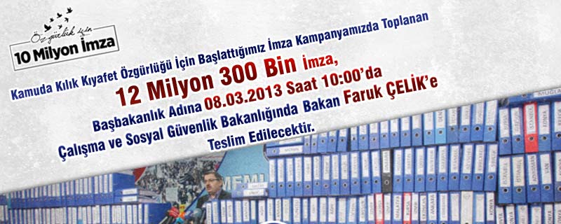 12 Milyon İmza Faruk Çelik'e Teslim Edilecek