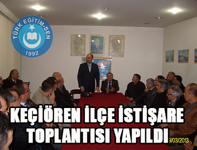 KEÇİÖREN İLÇE İSTİŞARE TOPLANTISI YAPILDI