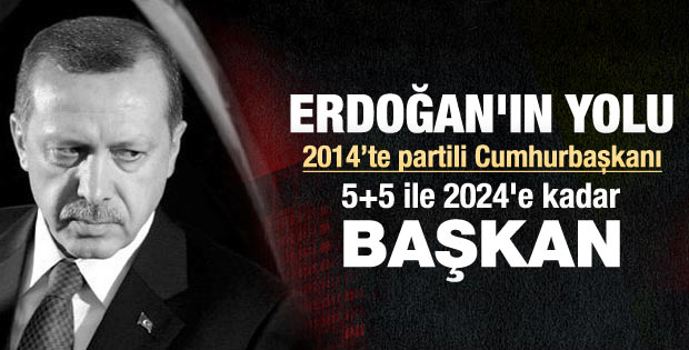 Başbakan Erdoğan'ın 2014 ve sonrası için yol haritası belli oldu.