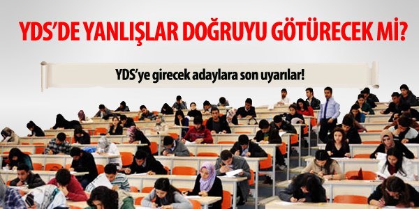 YDS'de yanlışlar doğruyu götürecek mi?