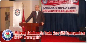 Tavla Zarı Gibi Oynayanlara Fırsat Vermeyelim