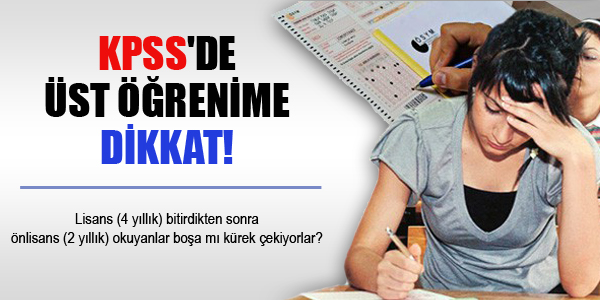 KPSS'de üst öğrenime dikkat