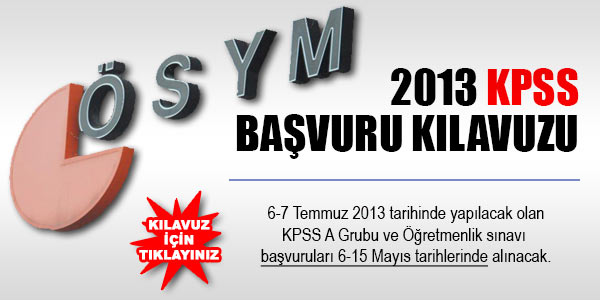 2013-KPSS A Grubu ve Öğretmenlik başvuru kılavuzu