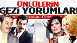 Ünlüler gezi parkını yorumladı