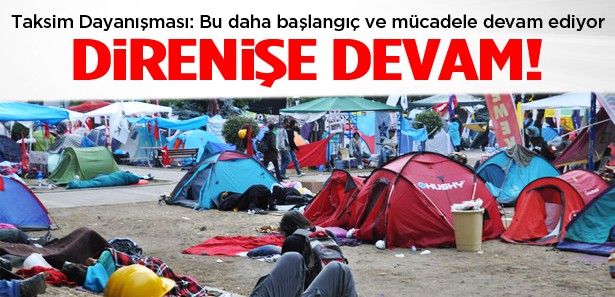 Taksim Dayanışması: Direnişi sürdüreceğiz