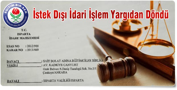 İstek Dışı İdari İşlem Yargıdan Döndü