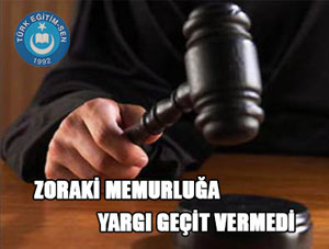 Zoraki Memurluğa Yargı Engeli