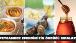 İşte Peygamberimizin övdüğü gıdalar