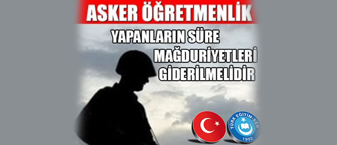 Asker Öğretmenlik Yapanların Mağduriyetleri